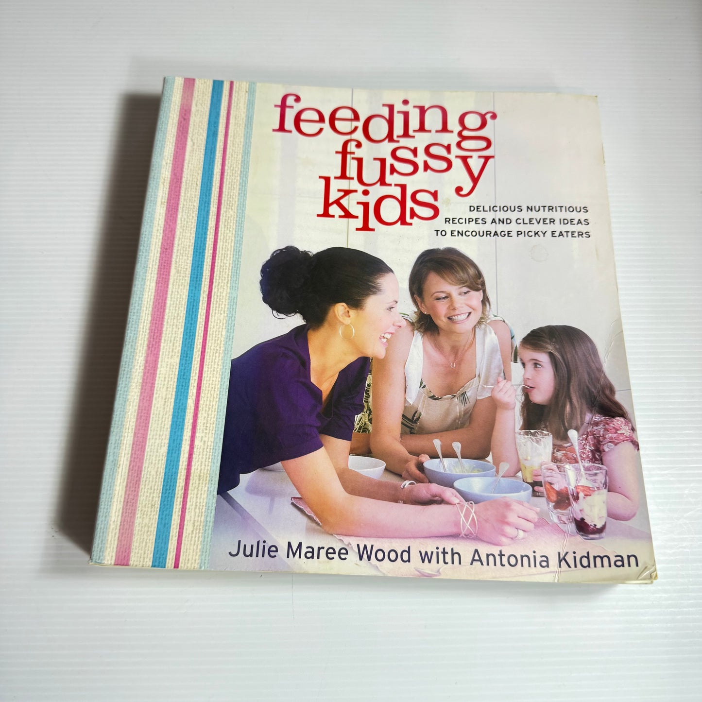 Feeding Fussy Kids - Julie Maree Wood with Antonia Kidman