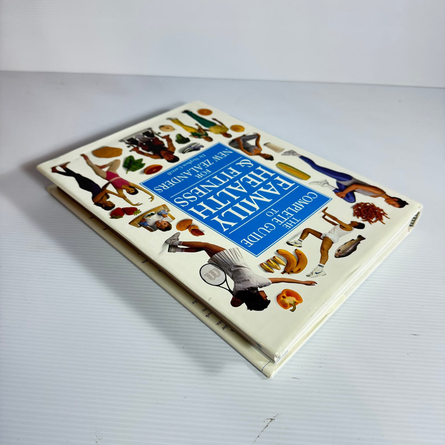 The Complete Guide to Family Health & Fitness for New Zealanders - Dr Stephen Carroll