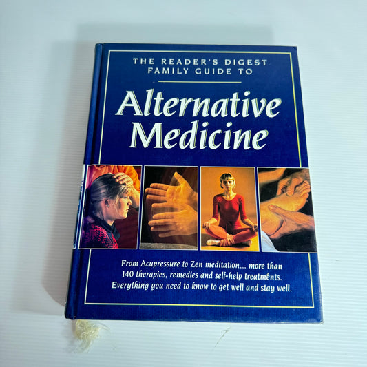 The Reader's Digest Family Guide to Alternative Medicine
