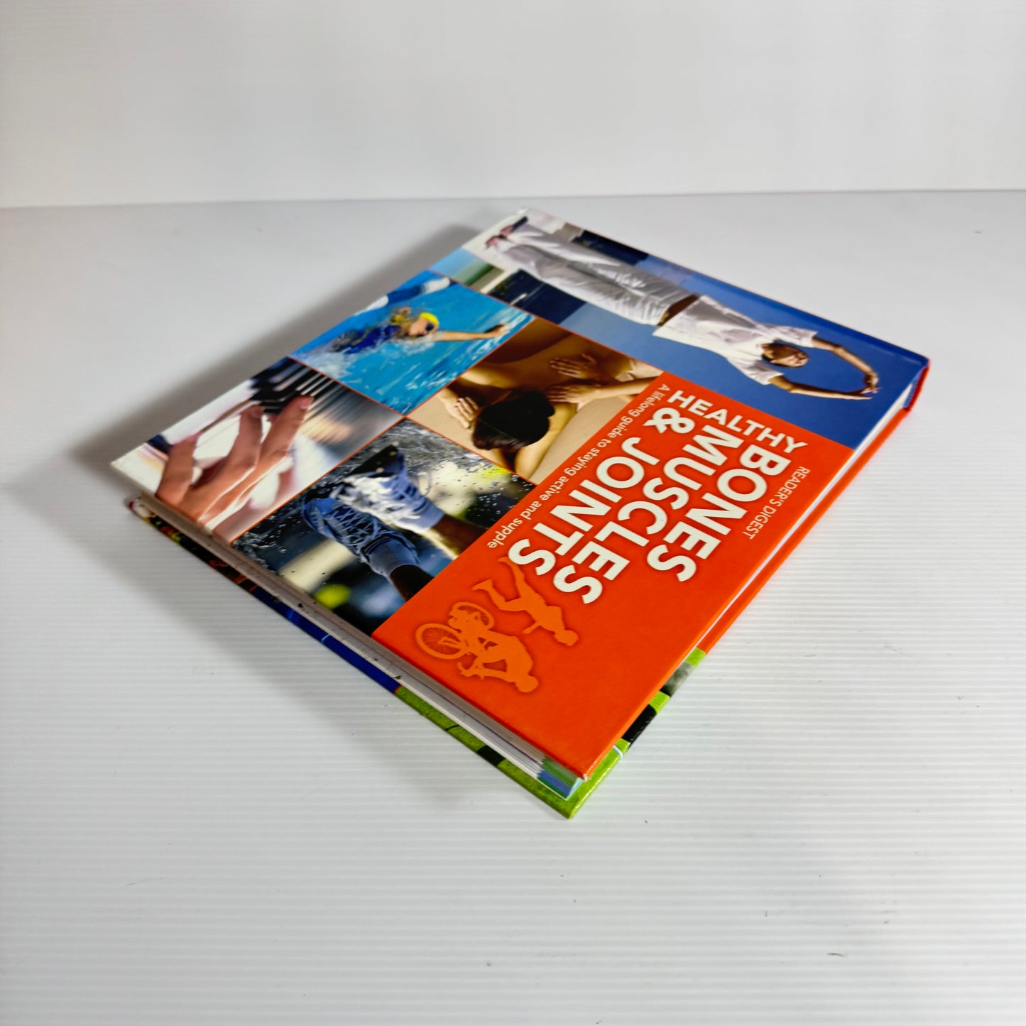Healthy Bones, Muscles & Joints : A Lifelong Guide to Staying Active and Supple - Reader's Digest