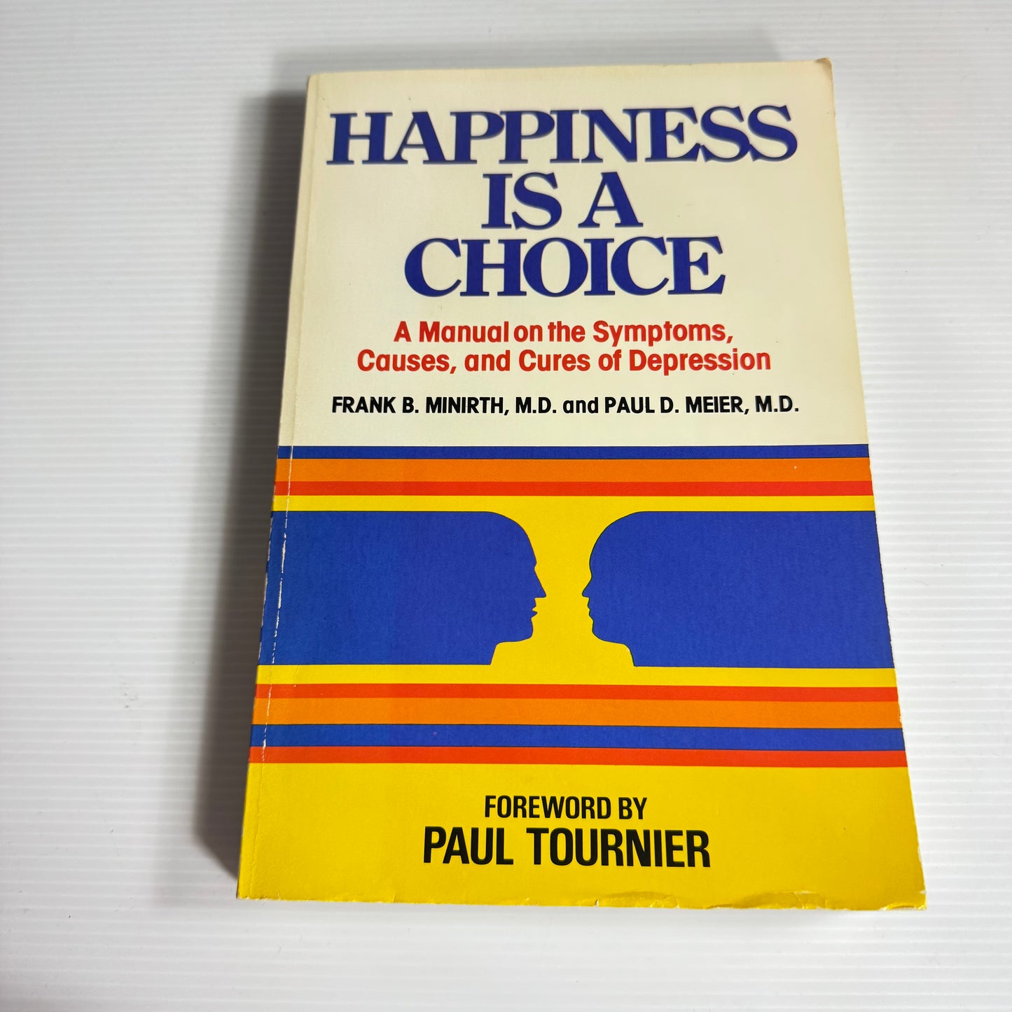 Happiness Is A Choice - Paul Tournier