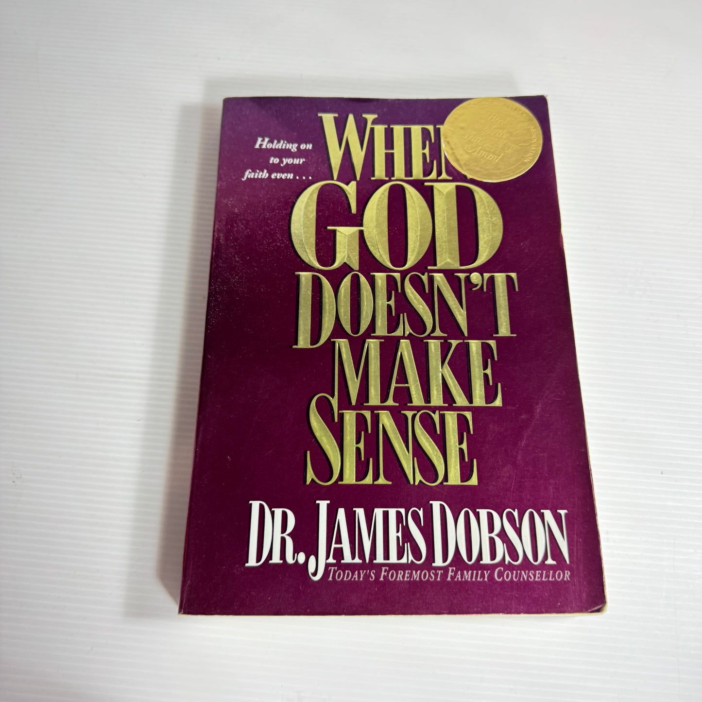 When God Doesn't Make Sense - Dr. James Dobson