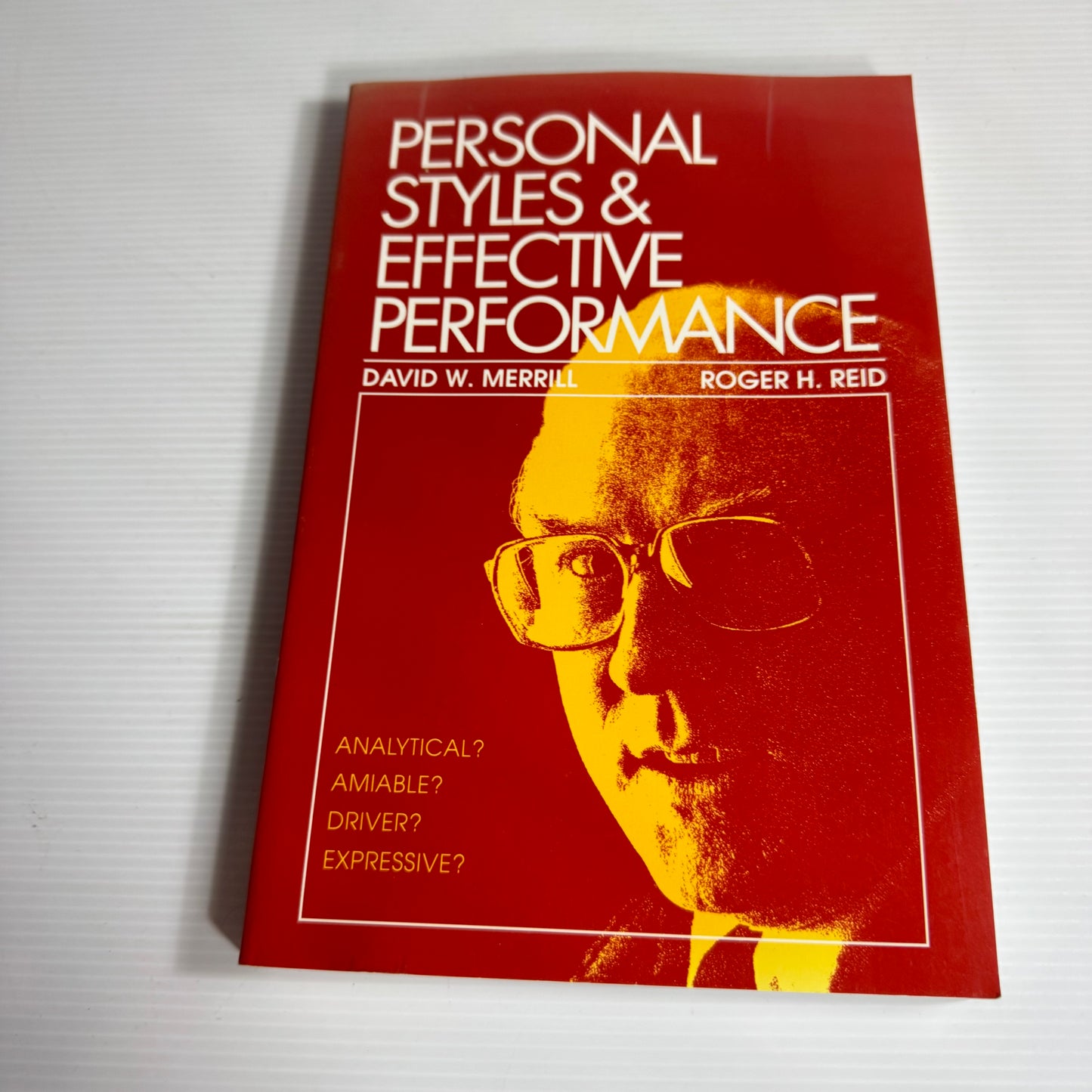 Personal Styles And Effective Performance - David W. Merrill And Roger H. Reid