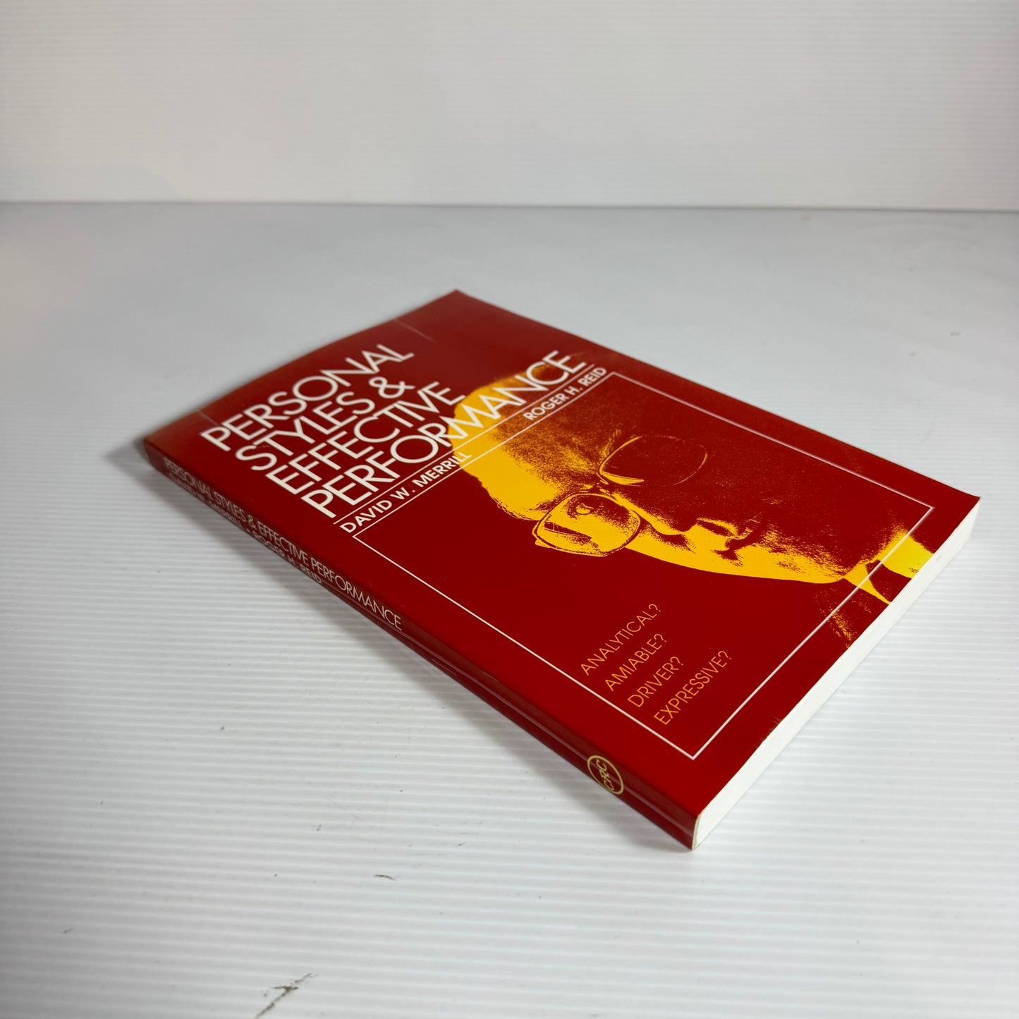 Personal Styles And Effective Performance - David W. Merrill And Roger H. Reid
