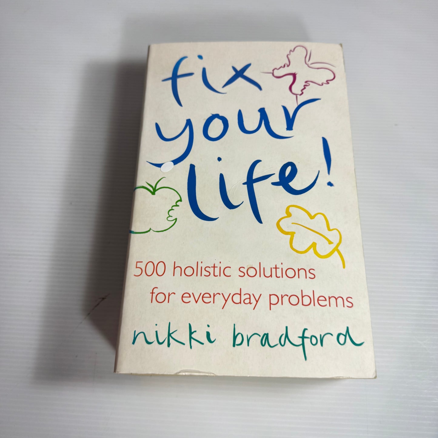 Fix Your Life! - Nikki Bradford