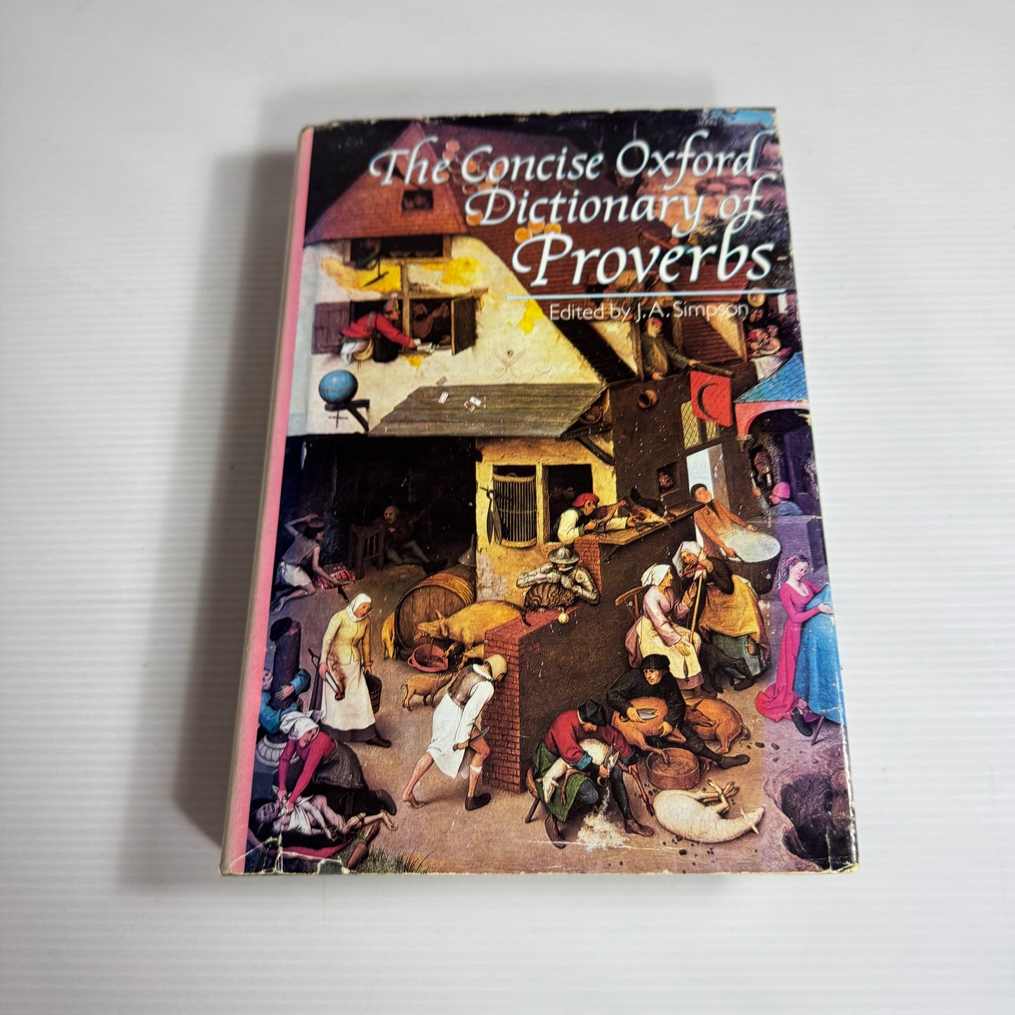 The Concise Oxford Dictionary Of Proverbs - J.A. Simpson (1982)