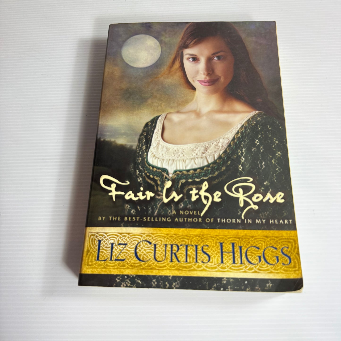 Fair Is The Rose - Liz Curtis Higgs
