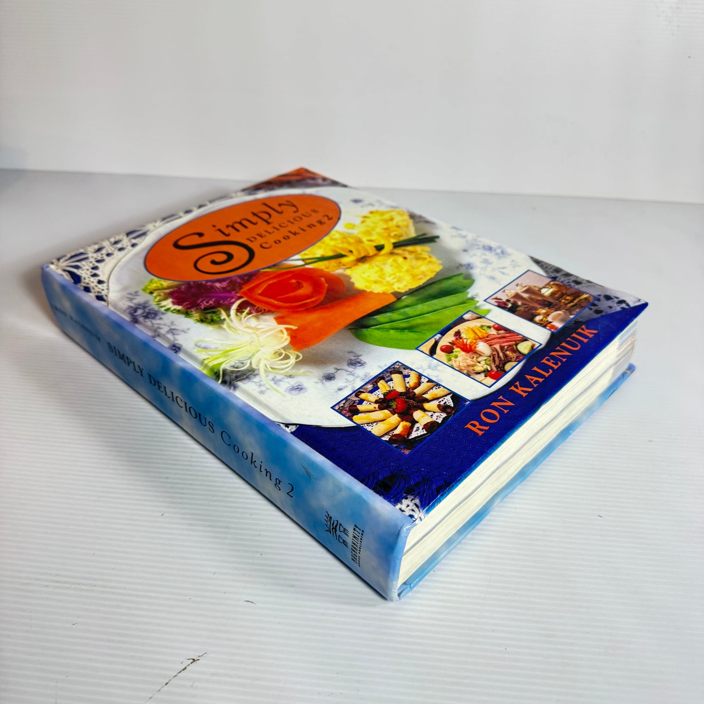 Simply Delicious Cooking 2 - Ron Kalenuik