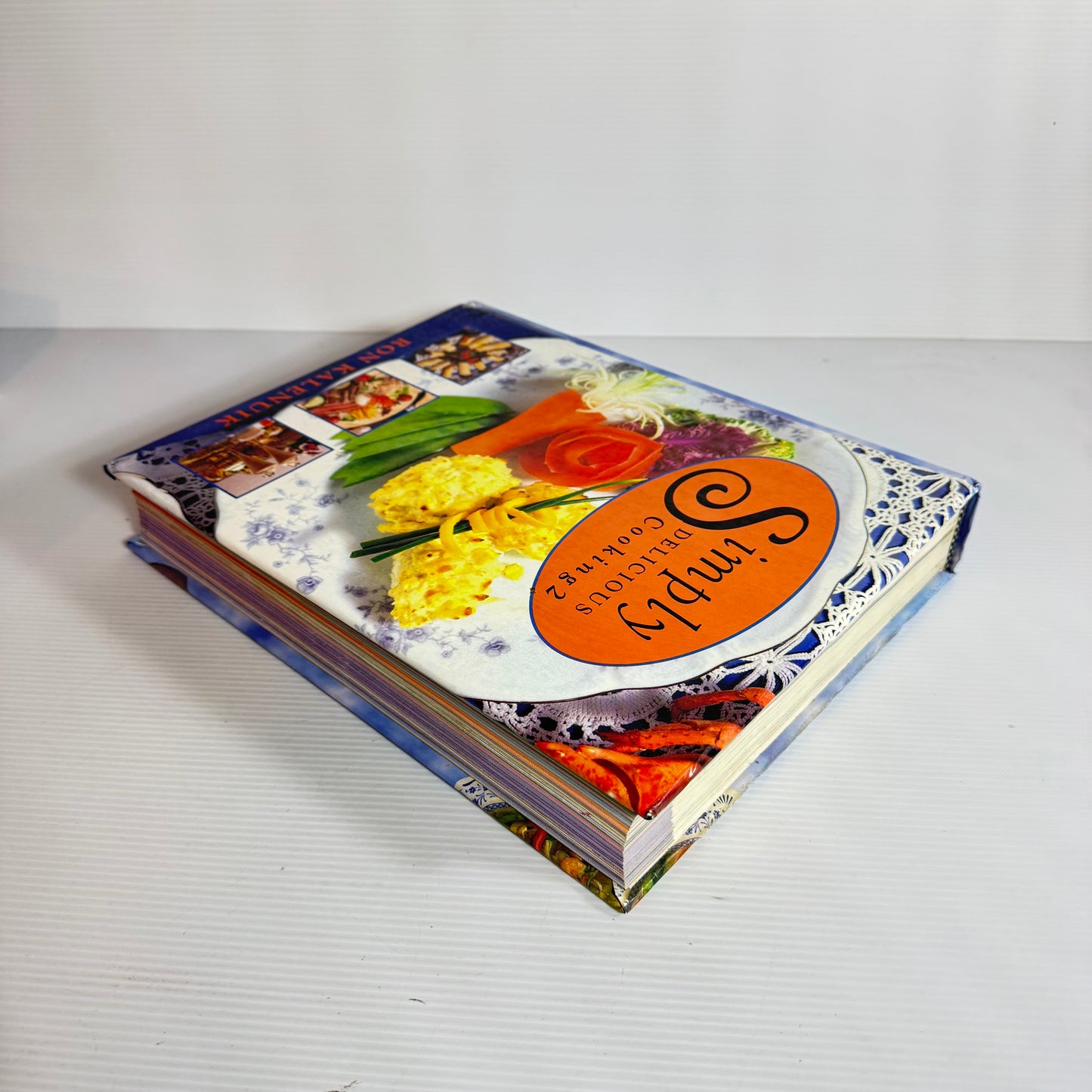 Simply Delicious Cooking 2 - Ron Kalenuik