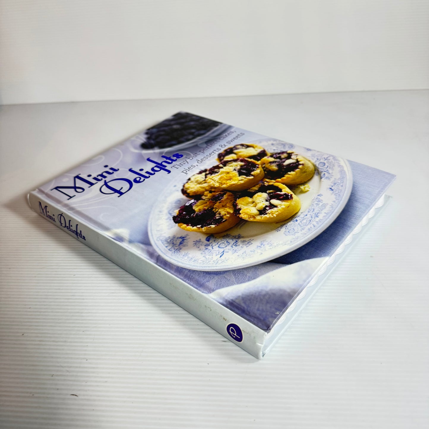 Mini Delights : Tiny but perfect cakes, pies, desserts & sweets