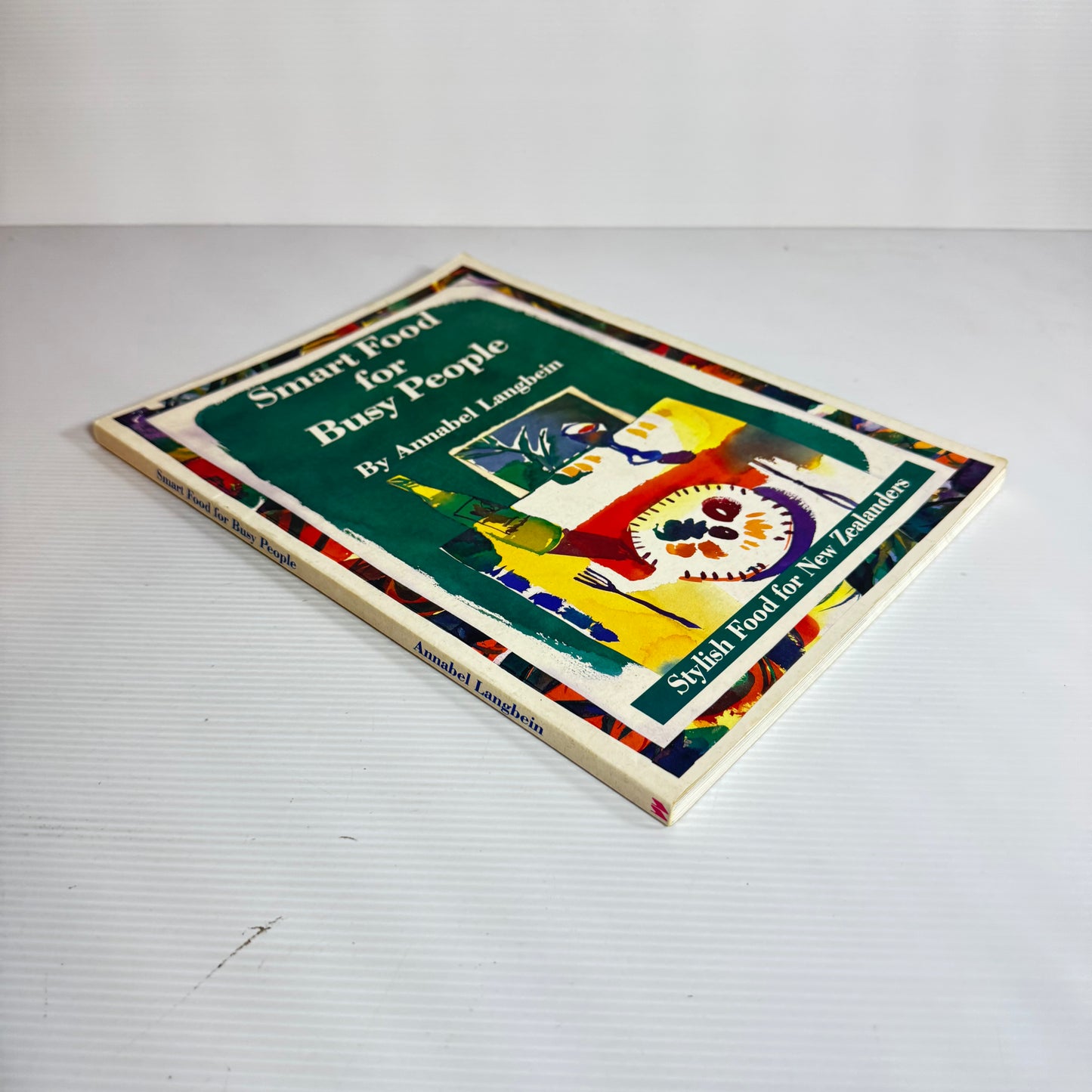 Smart Food for Busy People - Annabel Langbein (Vintage 1993)