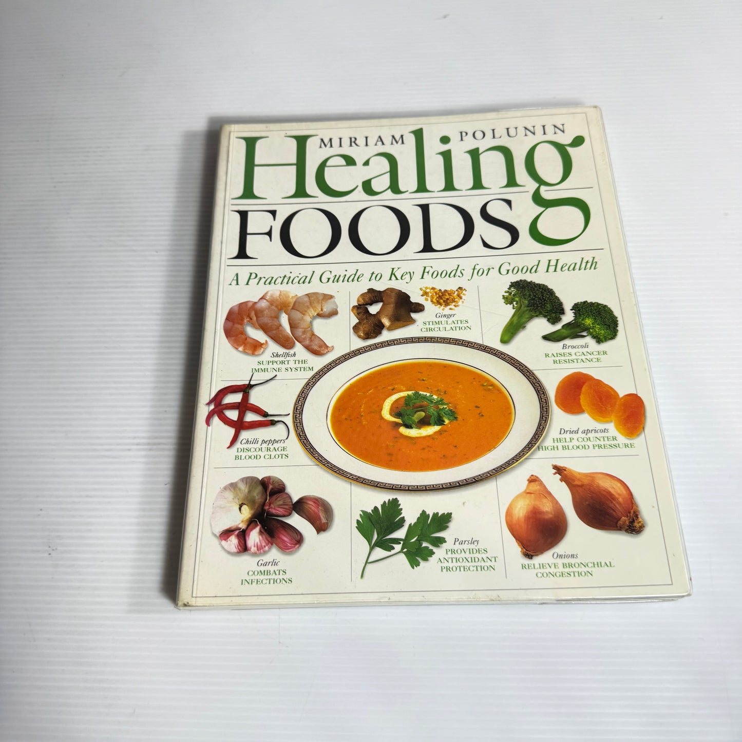 Healing Foods : A Practical Guide to Key Foods for Good Health - Miriam Polunin