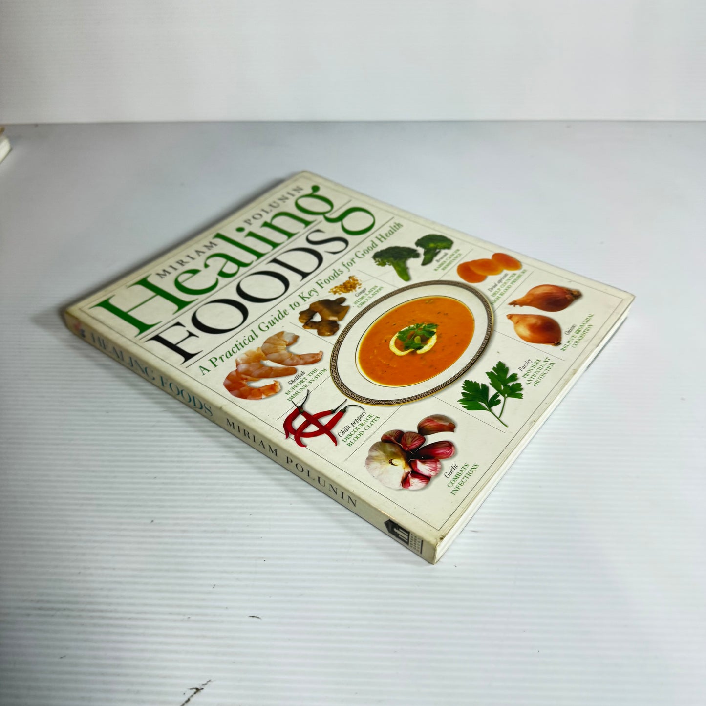 Healing Foods : A Practical Guide to Key Foods for Good Health - Miriam Polunin