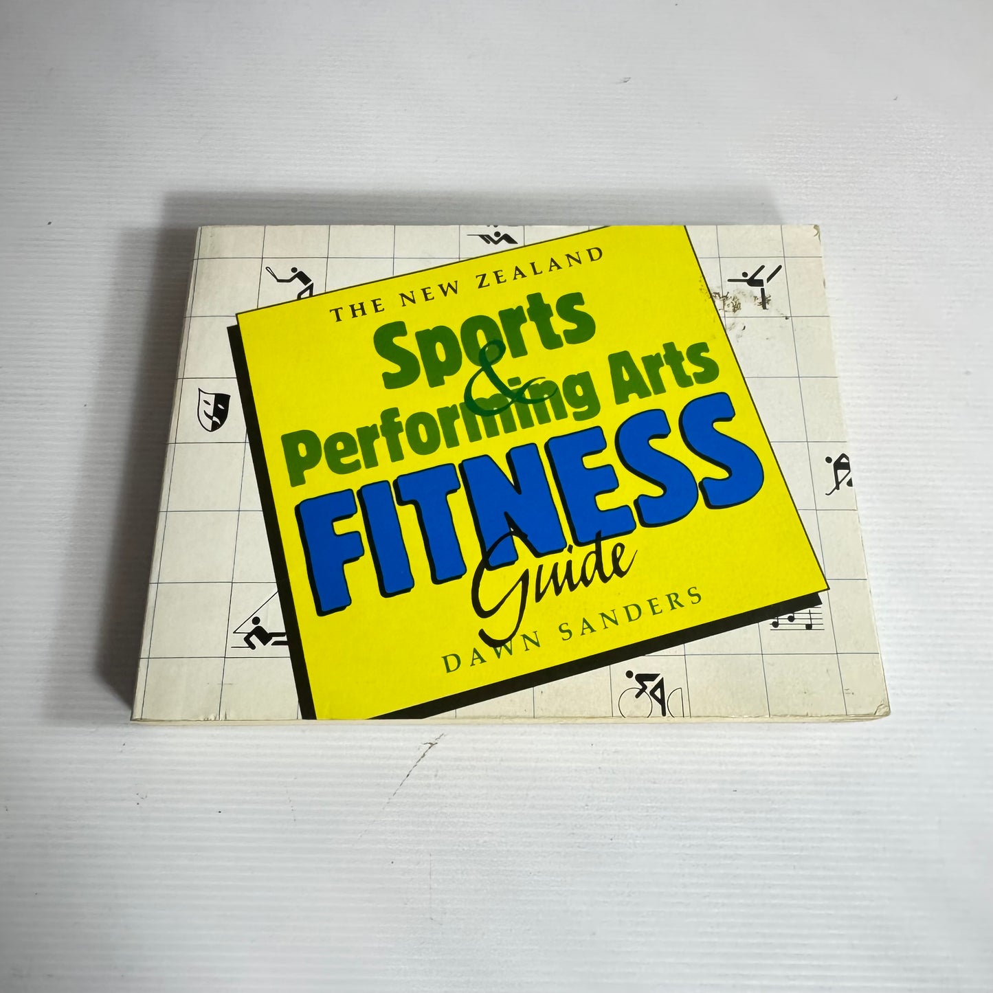 The New Zealand Sports & Performing Arts Fitness Guide - Dawn Sanders