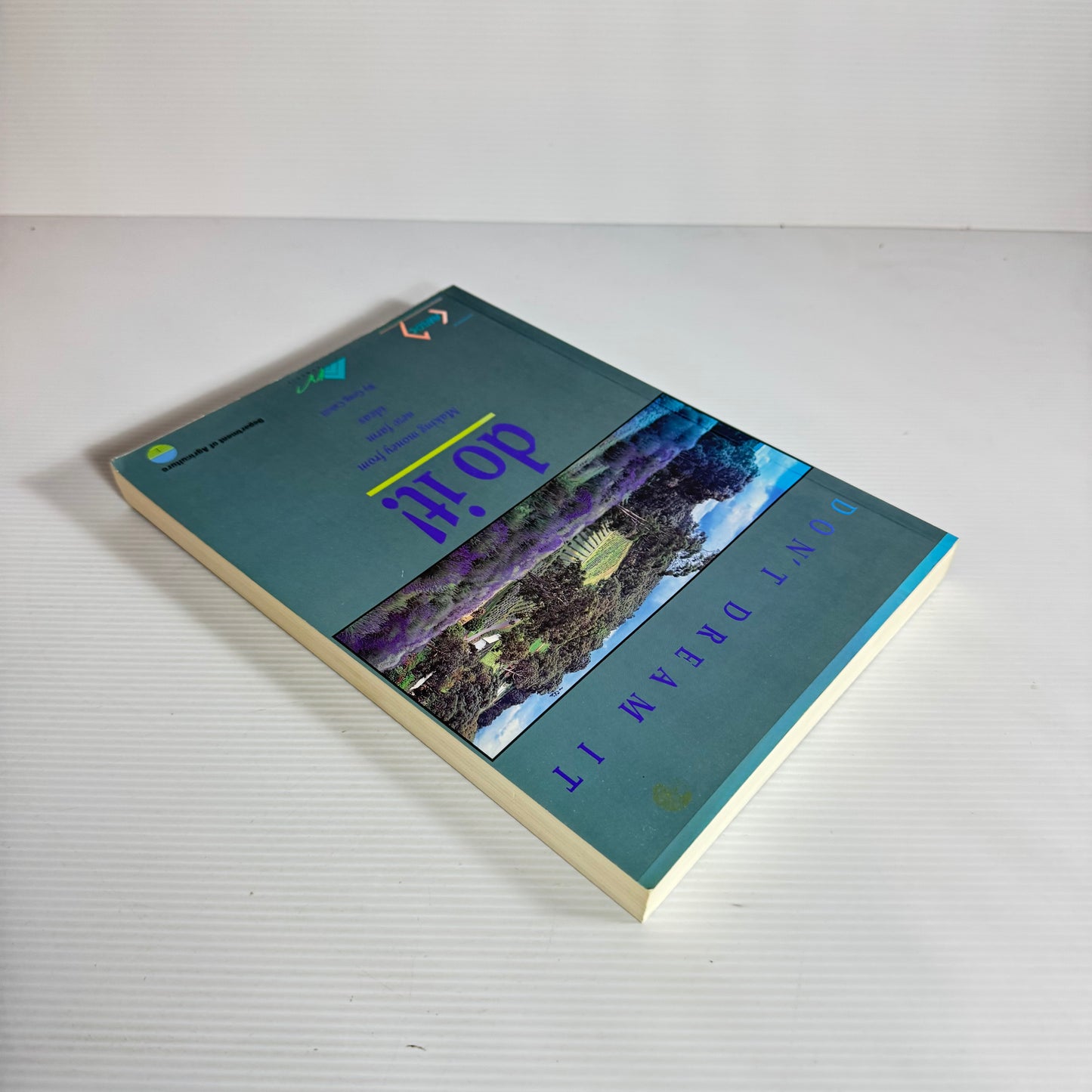 Don't Dream It, Do It!: Making Money From New Farm Ideas - Greg Cahill (1993)