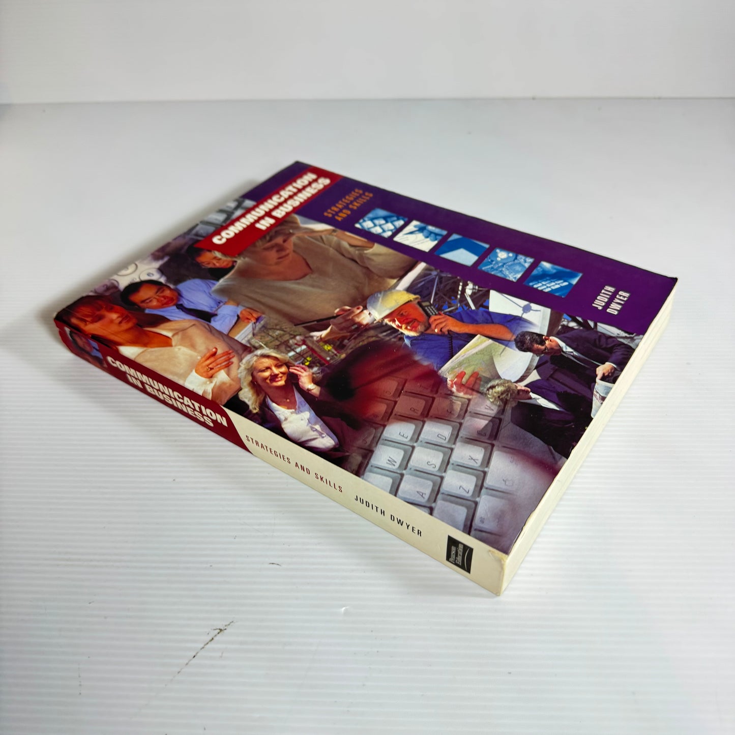 Communication In Business: Strategies And Skills - Judith Dwyer (1999)