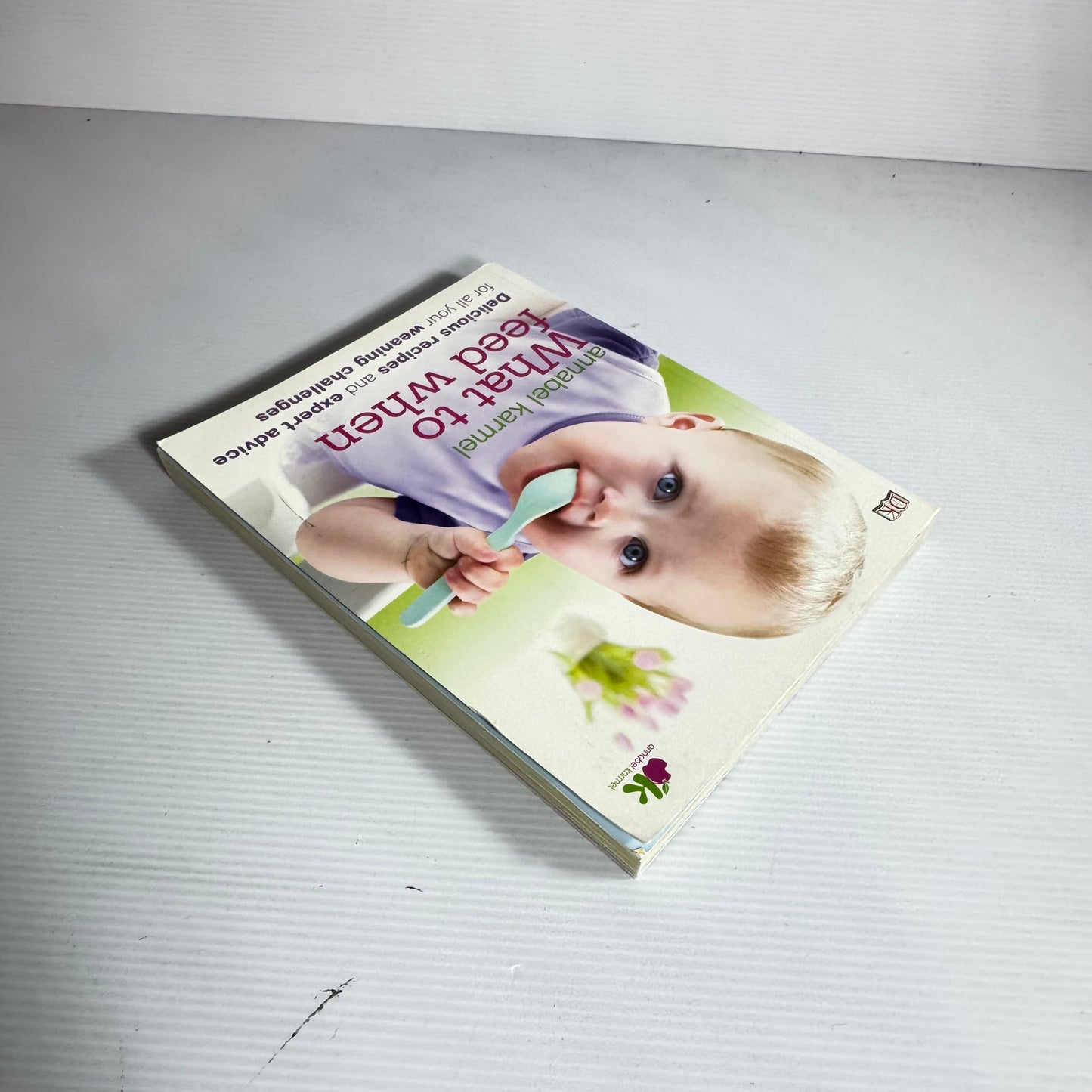 What to Feed When - Annabel Karmel