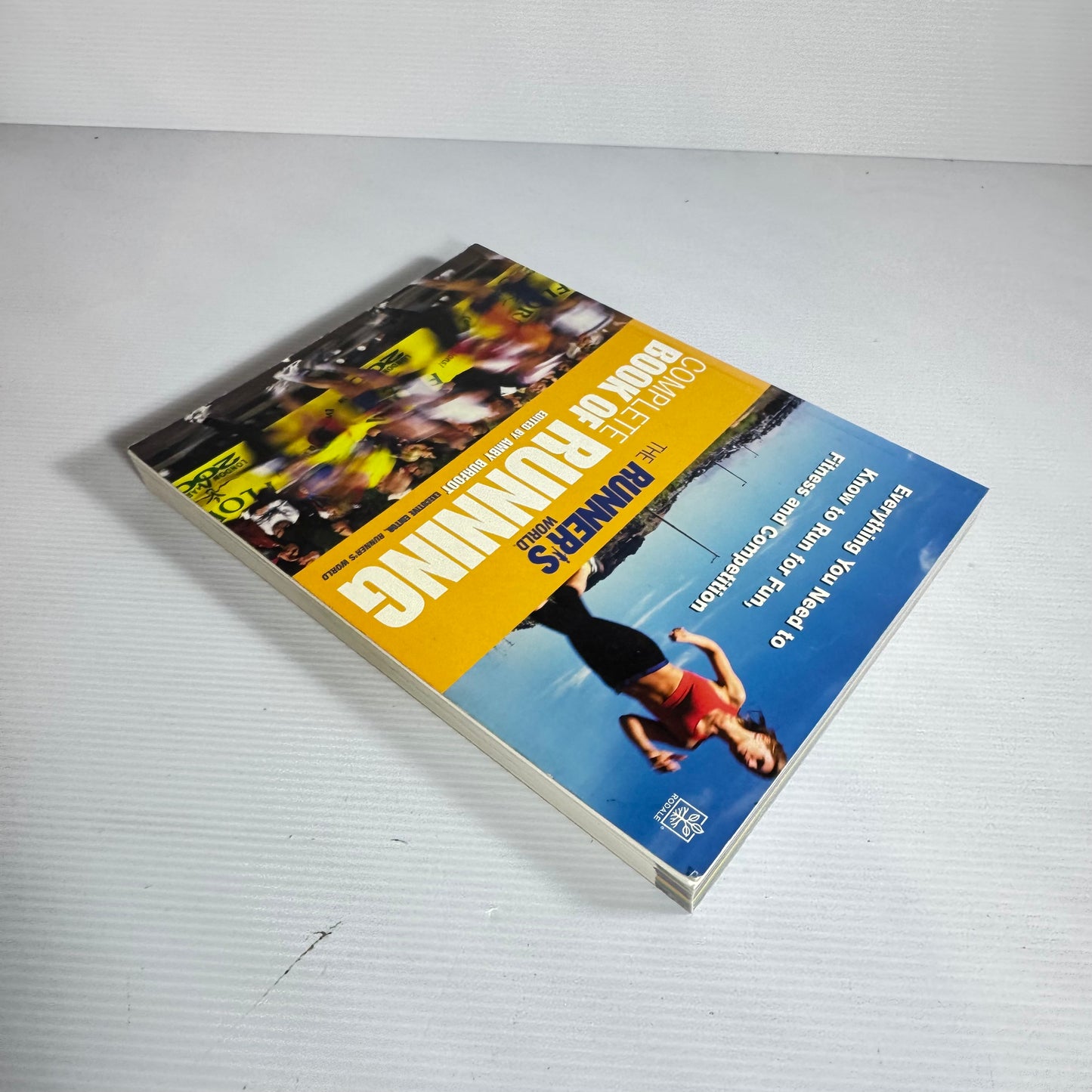 The Runner's World Complete Book of Running - Edited by Amby Burfoot