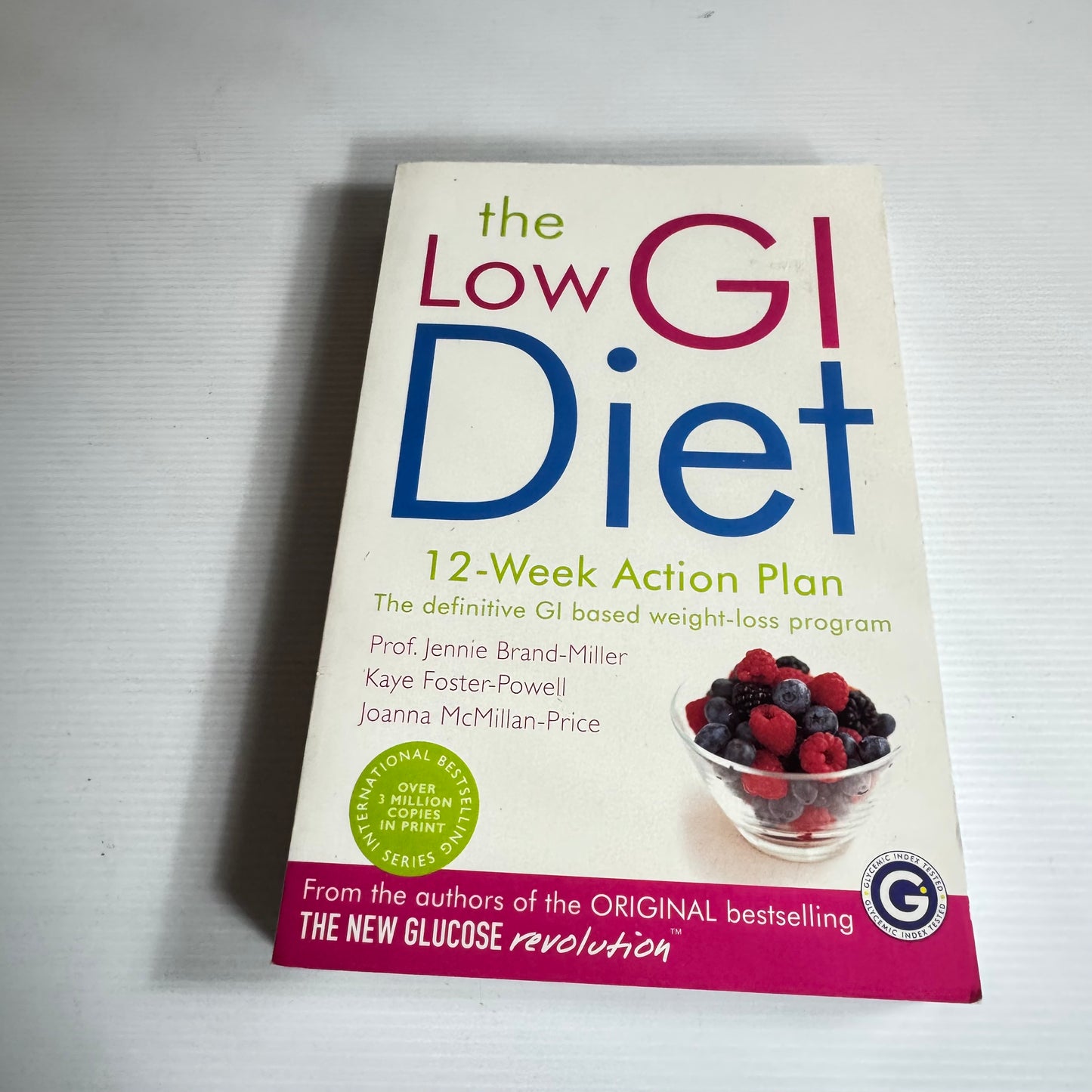 The Low GI Diet - Prof Jennie Brand-Miller, Kaye Foster-Powell & Joanna McMillan-Price