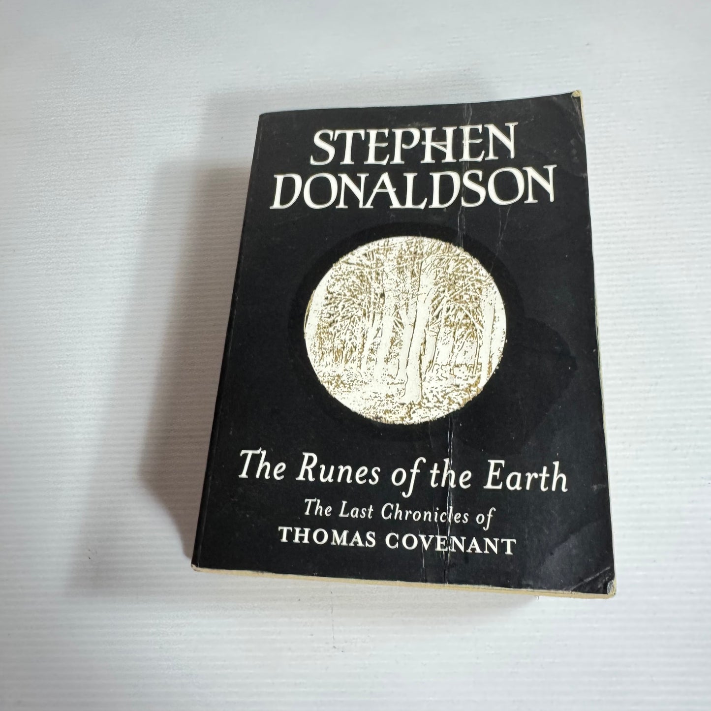 The Runes of the Earth : The Last Chronicles of Thomas Covenant - Stephen Donaldson