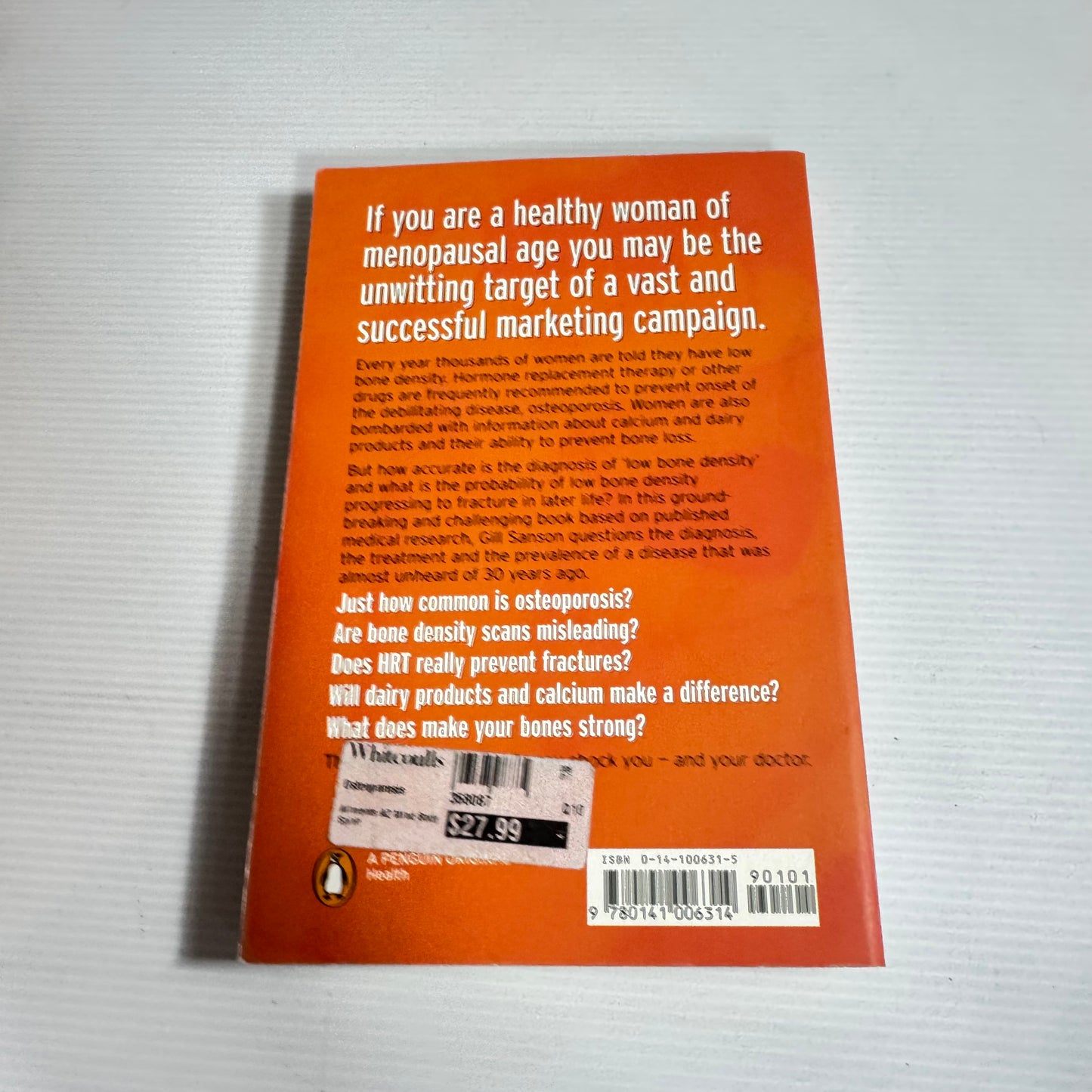 The Osteoporosis 'Epidemic' : Well Women and The Marketing of Fear - Gill Sanson