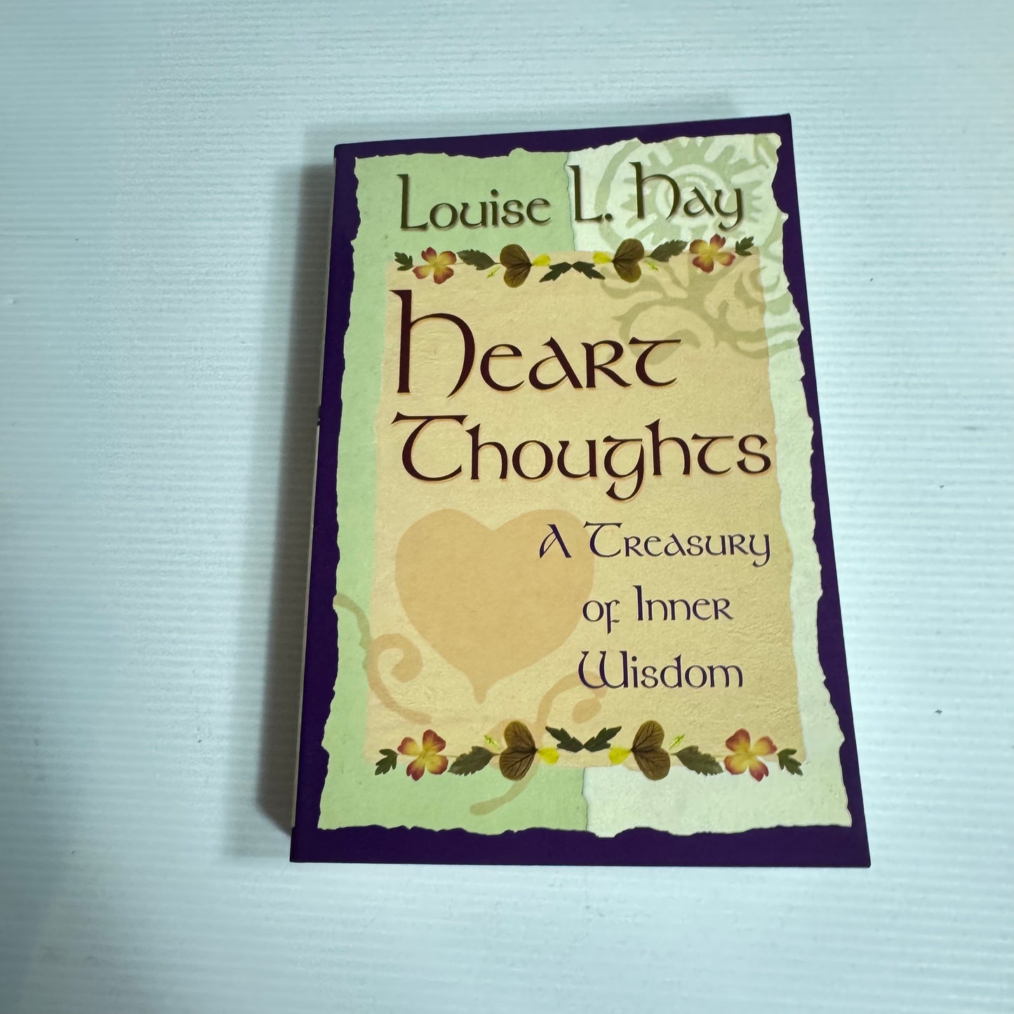 Heart Thoughts: A Treasury Of Inner Wisdom - Louise L. Hay