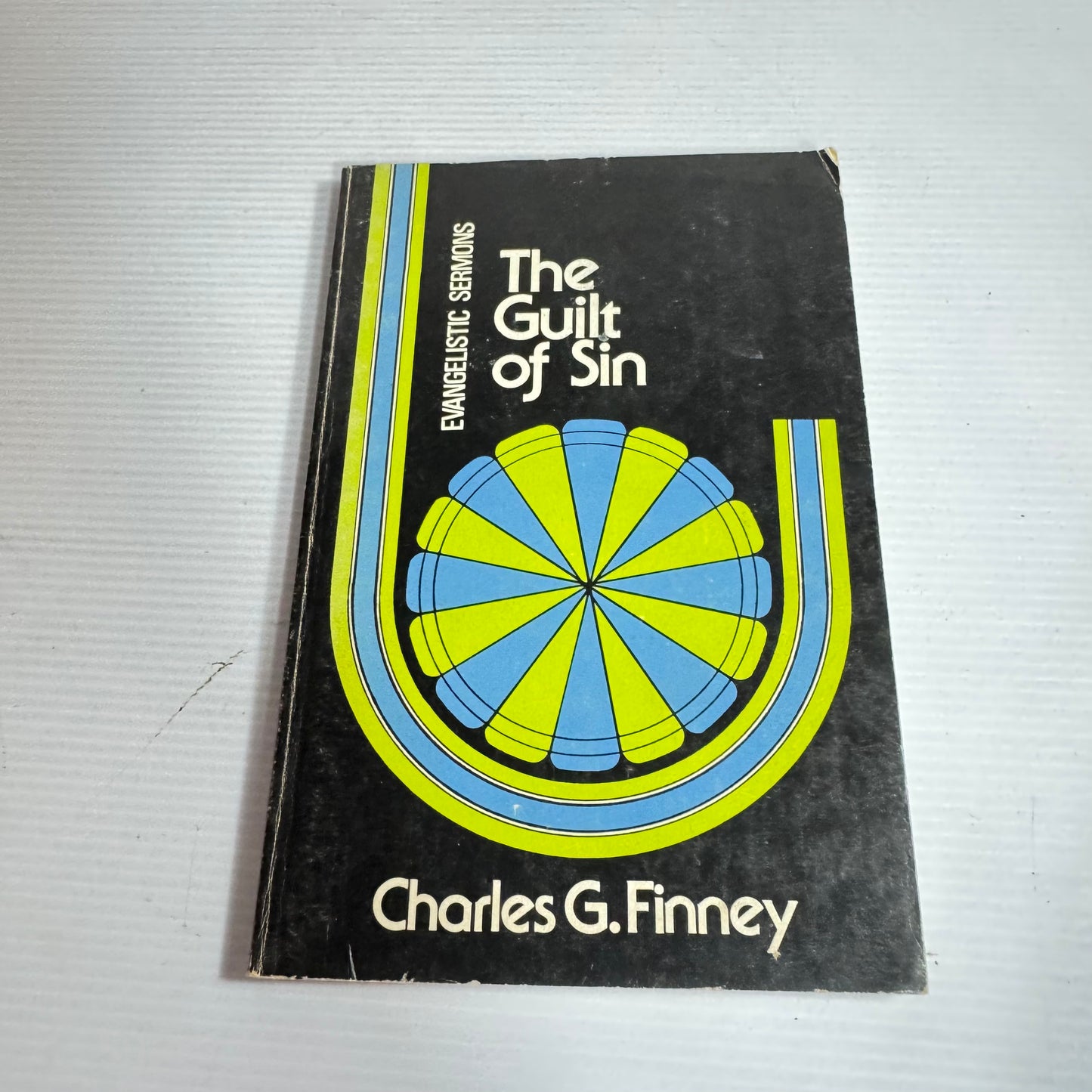 Evangelistic Sermons: The Guilt Of Sin - Charles G. Finney (Vintage 1975)