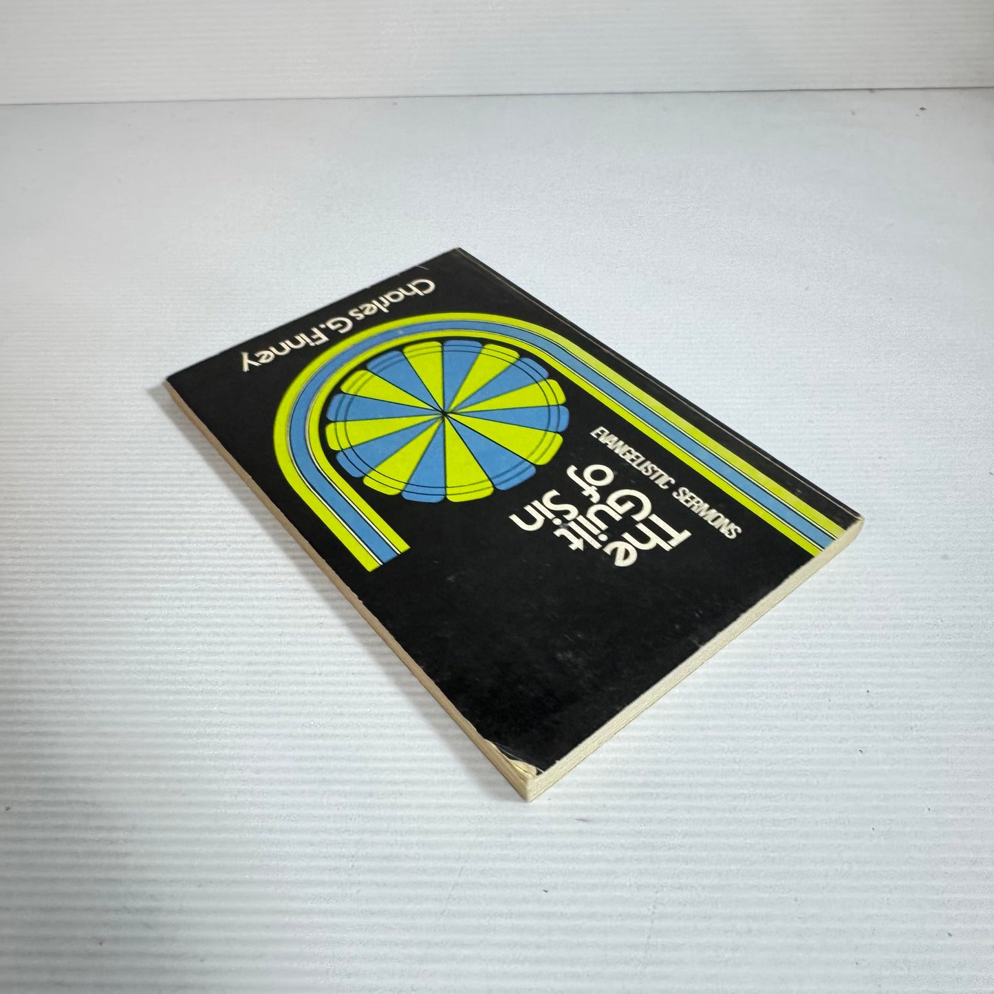 Evangelistic Sermons: The Guilt Of Sin - Charles G. Finney (Vintage 1975)