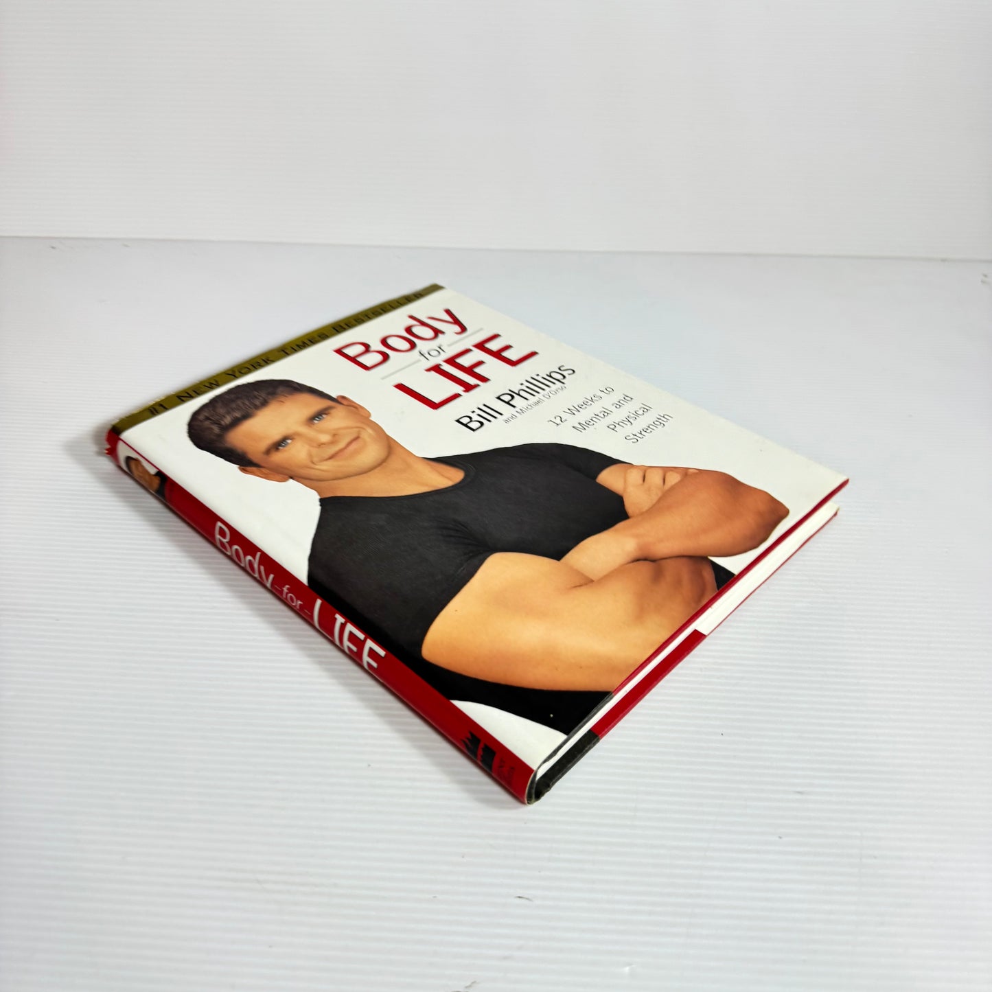 Body of Life : 12 Weeks to Mental and Physical Strength - Bill Phillips
