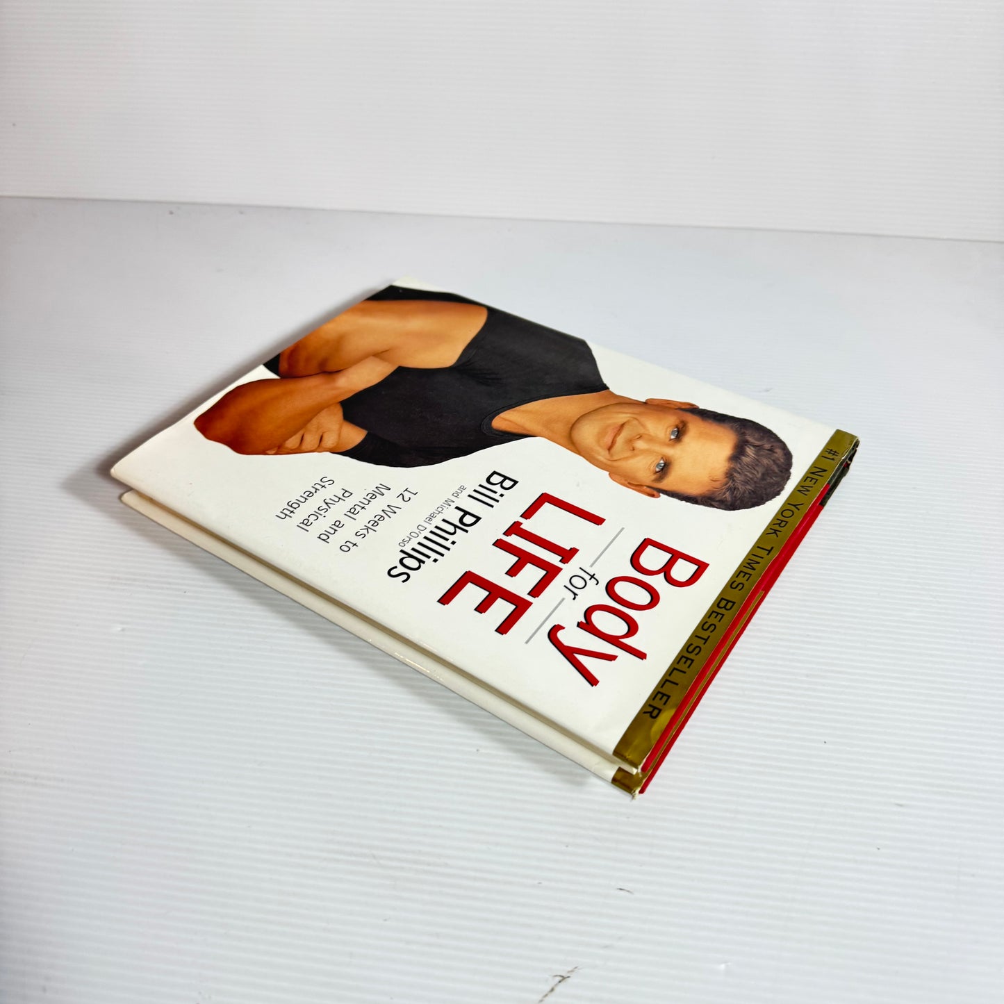 Body of Life : 12 Weeks to Mental and Physical Strength - Bill Phillips