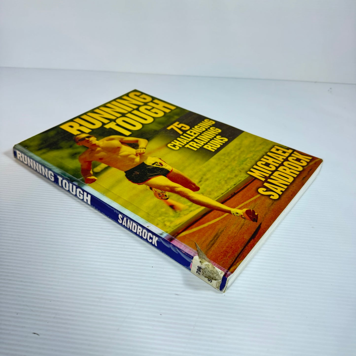 Running Tough : 75 Challenging Training Runs - Michael Sandrock