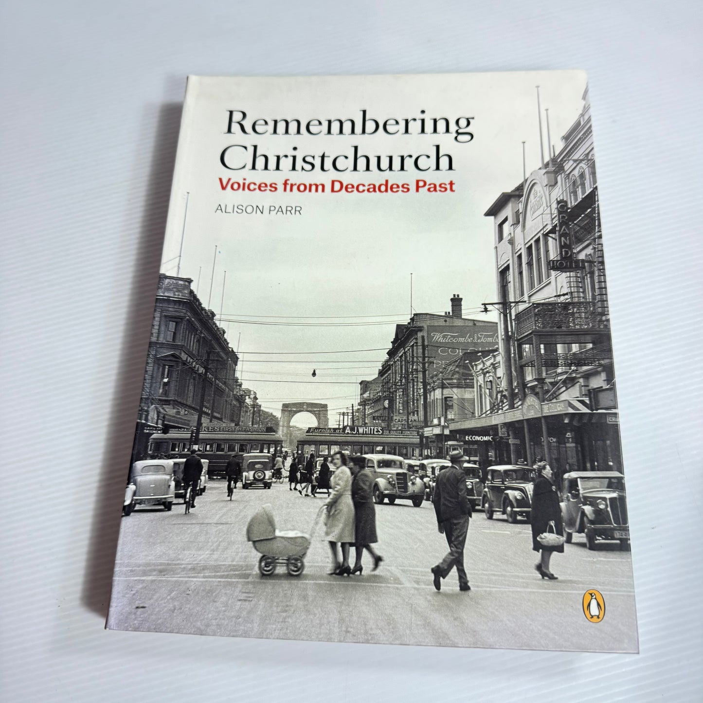 Remembering Christchurch: Voices From Decades Past - Alison Parr