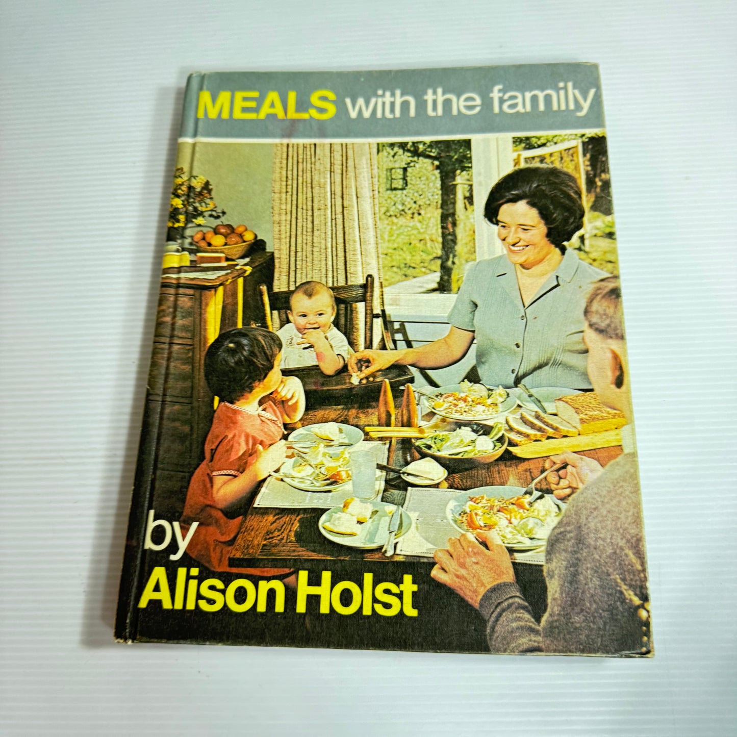 Meals With The Family - Alison Holst (Vintage 1967)