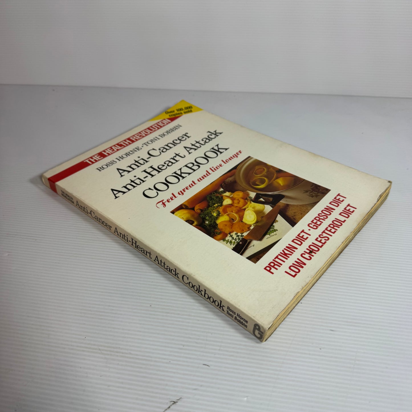 The Health Revolution: Anti-Cancer Ani=ti-Heart Attack Cookbook - Ross Horne and Toni Bobbin