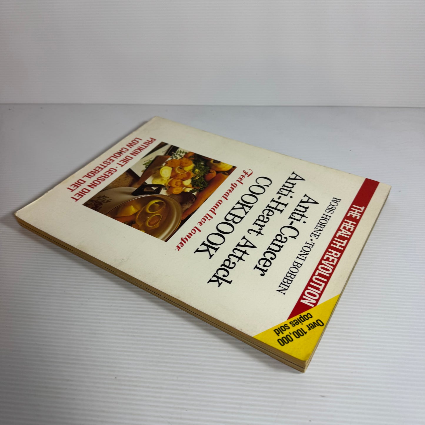 The Health Revolution: Anti-Cancer Ani=ti-Heart Attack Cookbook - Ross Horne and Toni Bobbin