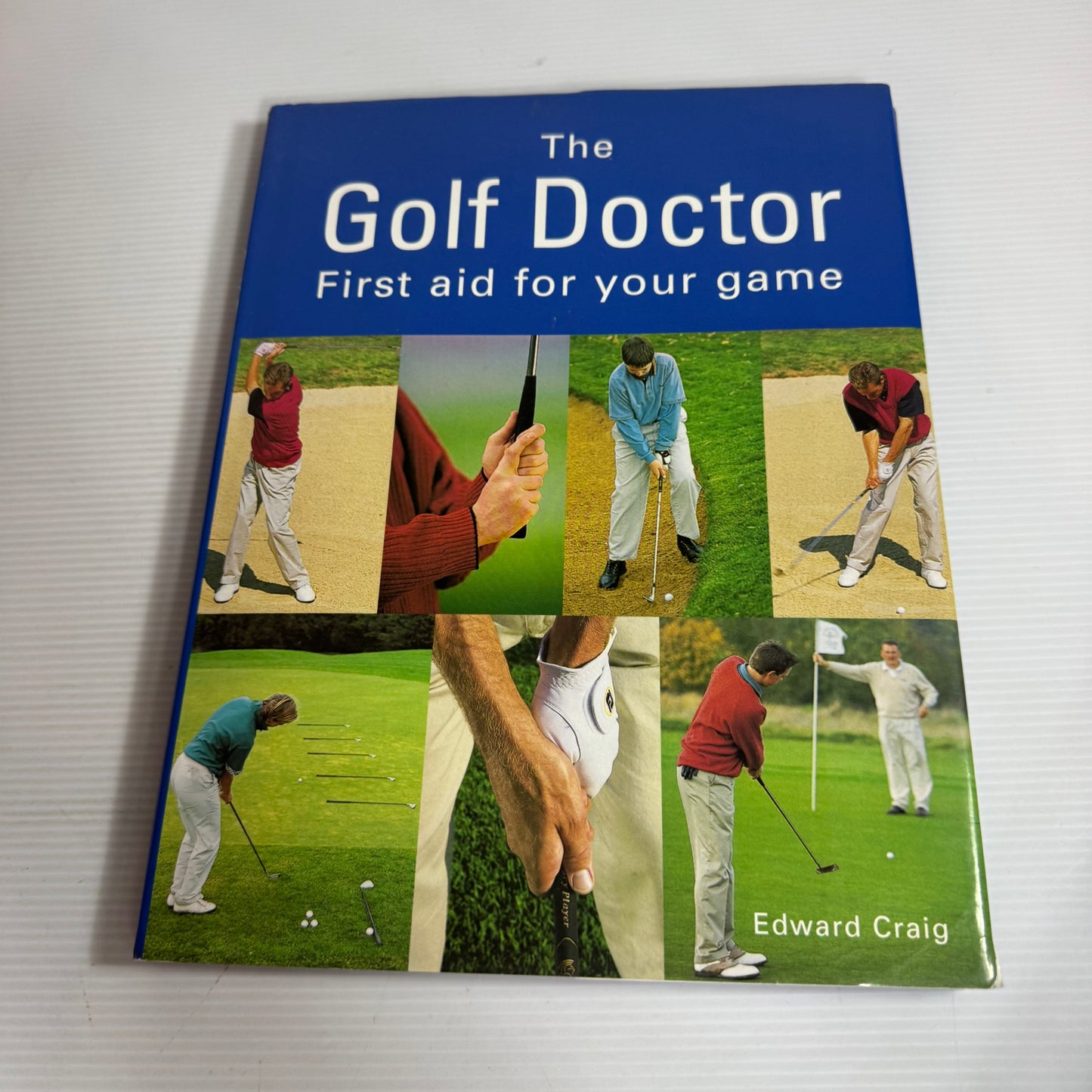 The Golf Doctor: First Aid Your Game - Edward Craig