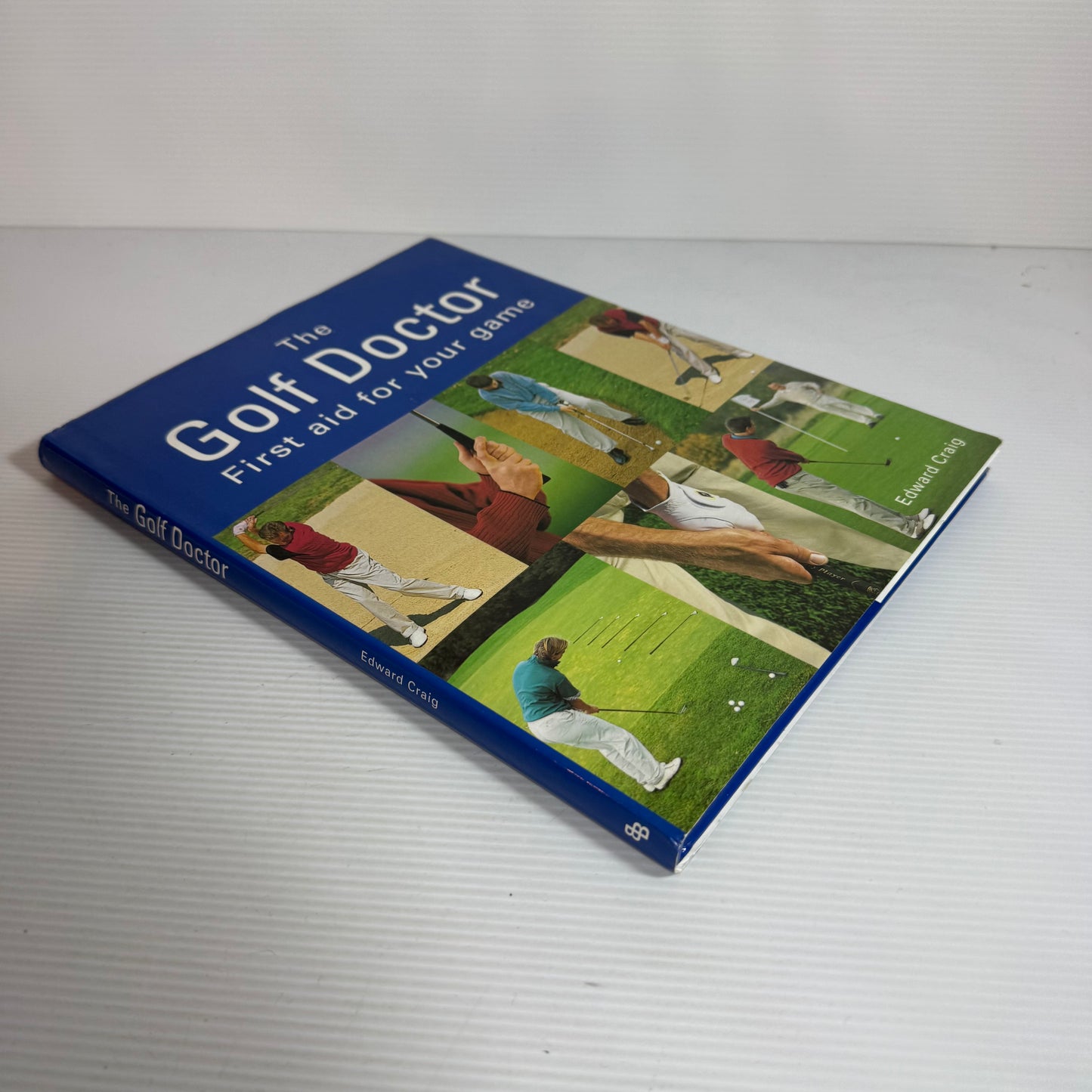 The Golf Doctor: First Aid Your Game - Edward Craig