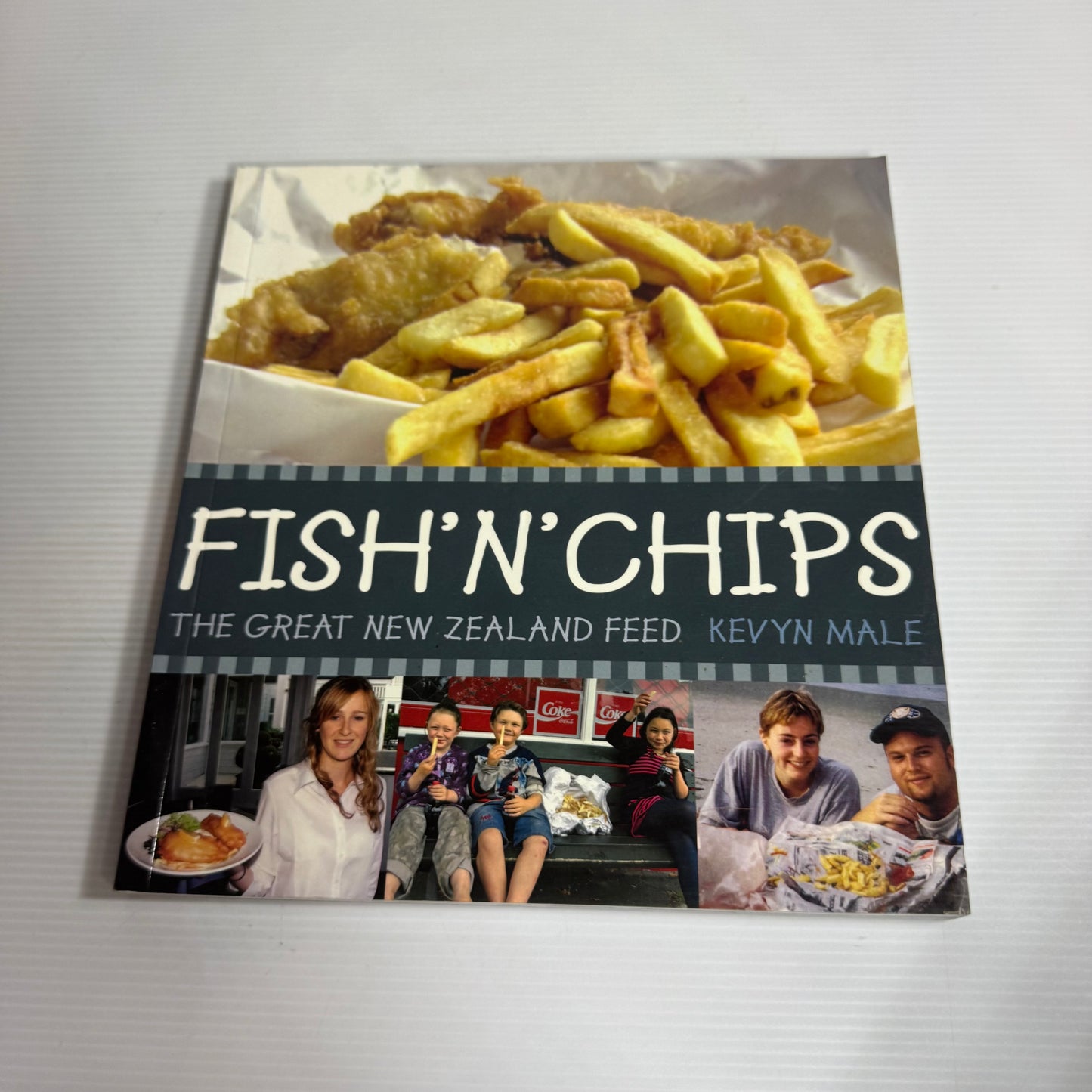 Fish'N'Chips: The Great New Zealand Feed - Kevyn Male