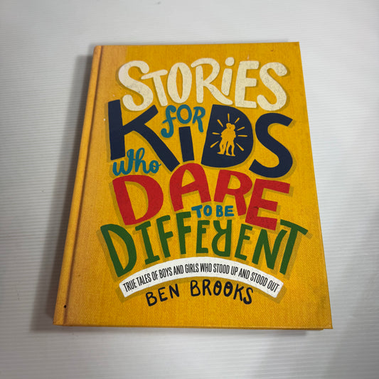 Stories For Kids Who Dare To Be Different - Ben Brooks