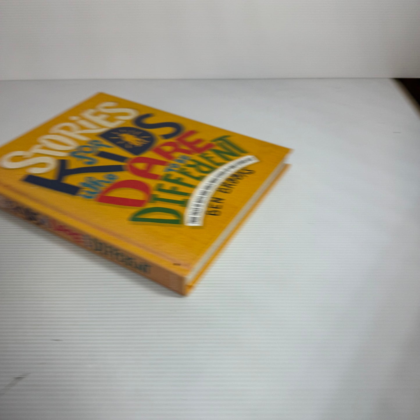 Stories For Kids Who Dare To Be Different - Ben Brooks