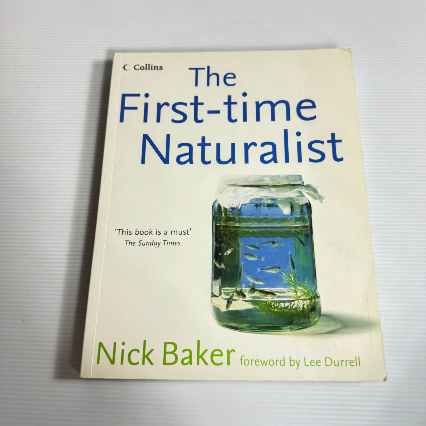 The First-Time Naturalist - Nick Baker
