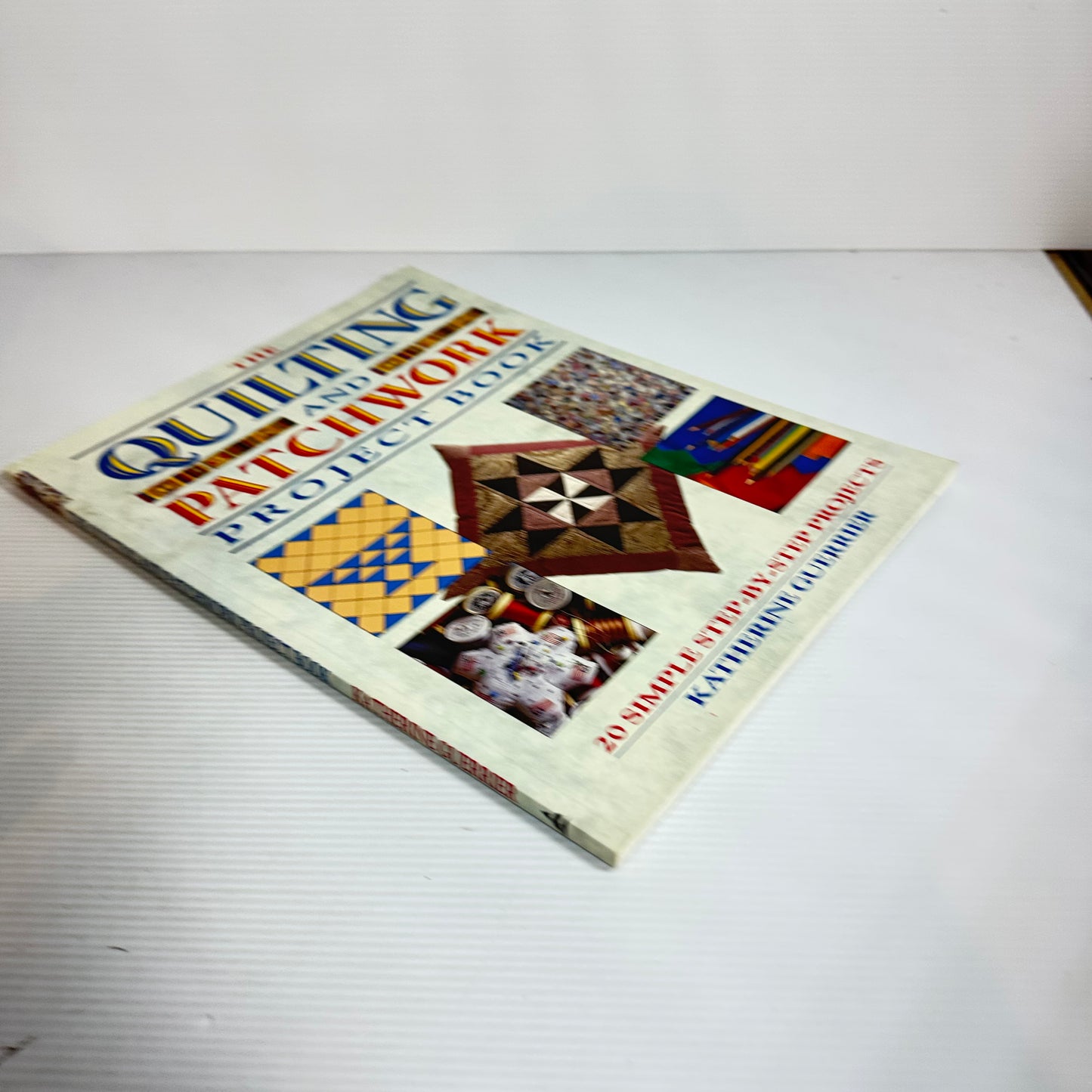 The Quilting And Patchwork Project Book - Katherine Guerrier