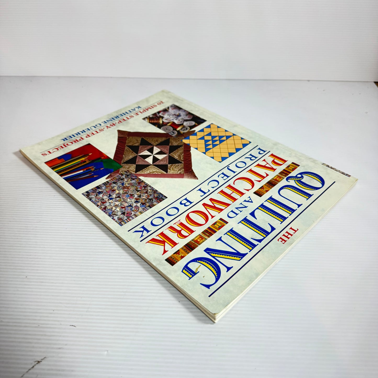 The Quilting And Patchwork Project Book - Katherine Guerrier