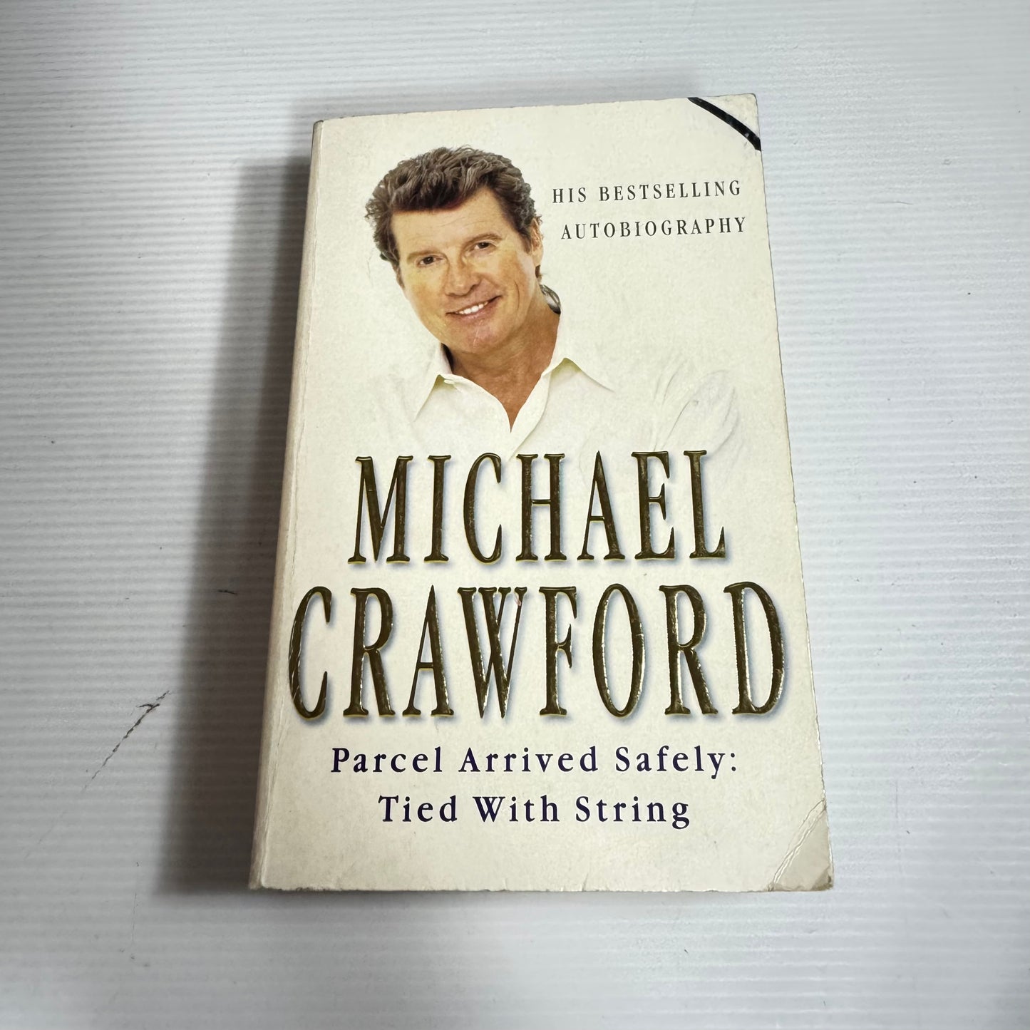 Parcel Arrived Safely: Tied With String - Michael Crawford
