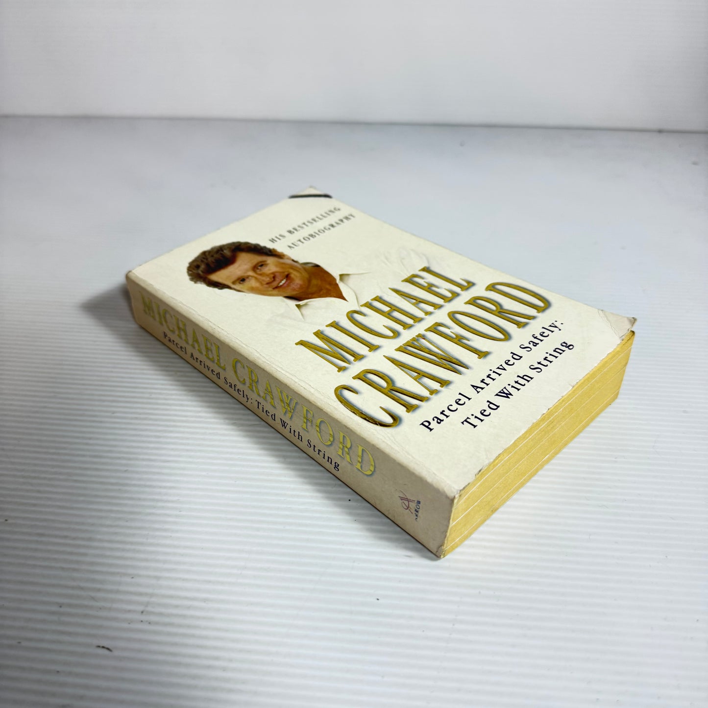 Parcel Arrived Safely: Tied With String - Michael Crawford