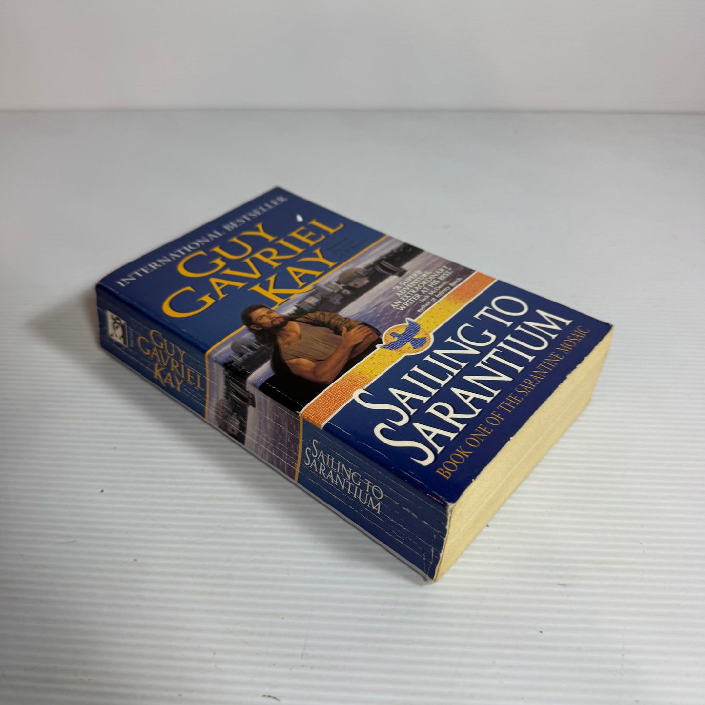 Sailing To Sarantium (Book 1 of the Sarantine Mosaic) - Guy Gavriel Kay (Vintage 2000)