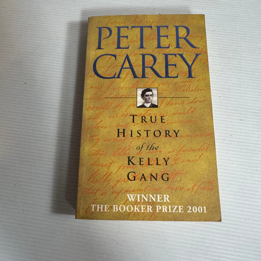 True History of the Kelly Gang - Peter Carey (Copy)