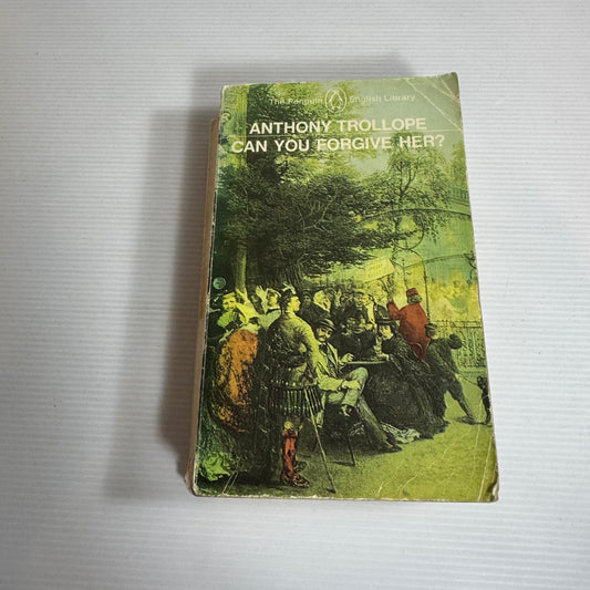 Can You Forgive Her? - Anthony Trollope (Vintage 1972)