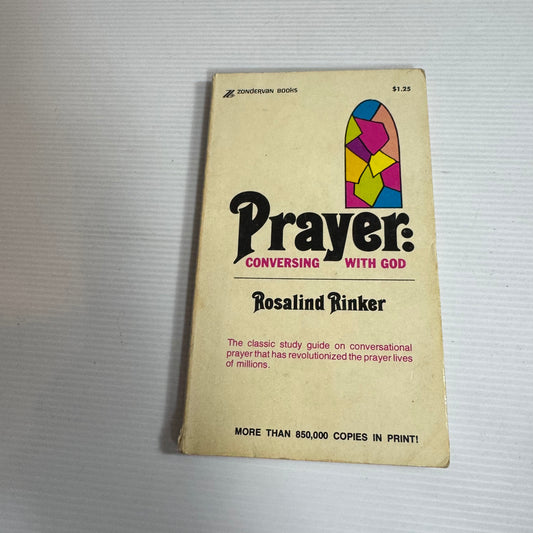Prayer: conversing With God - Rosalind Rinker (Vintage 1977)