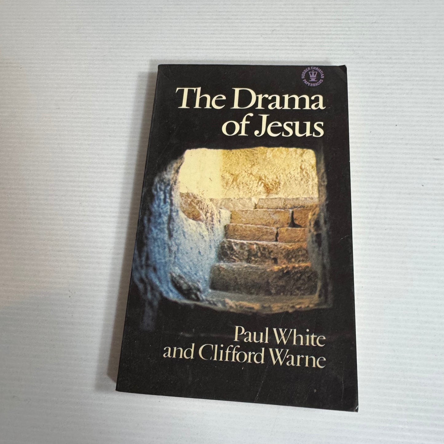 The Drama Of Jesus - Paul White And Clifford Warne (Vintage 1980)